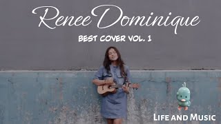 The Best of Renee Dominique Cover Playlist [upl. by Notelrahc]