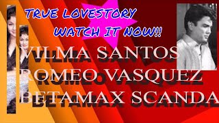 VILMA SANTOS ROMEO VASQUEZ BETAMAX SCANDAL TRUE ROMANCE [upl. by Nador935]