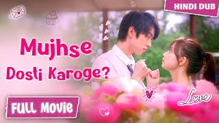 【FULL Movie】Mujhse Dosti Karoge 🤝💗 《 HindiUrdu Dubbed 》《 Eng Subtitle 》Chinese Drama Hindi Dubbed [upl. by Gaivn]