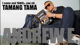 quotTamang Tamaquot  ANDREW E [upl. by Wack]