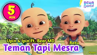 Teman Tapi Mesra  Ratu  Versi Upin Ipin Feat Bear Music Band  DewaMusic [upl. by Aharon392]