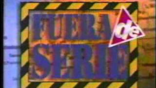 Fuera de Serie inicio 90s [upl. by Arhoz]