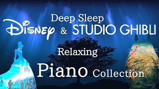 Disney amp Studio Ghibli Deep Sleep Piano CollectionNo Midroll Ads [upl. by Faxen]