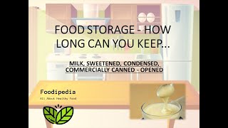 MILK SWEETENED CONDENSED COMMERCIALLY CANNED  OPENEDFOOD STORAGE  HOW LONG CAN YOU KEEP [upl. by Eillil]