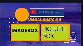 Picturebox and Imagebox in Visual BASIC 60 Study 4 Computer Science [upl. by Jegar]