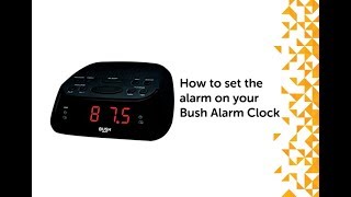 How to set the alarm on your Bush Alarm Clock [upl. by Weinberg876]