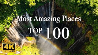 Most Amazing 100 Places on The Earth 4K [upl. by Anuahsar]