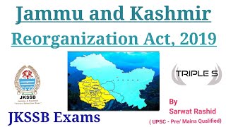 Lec 1 Jammu And Kashmir Reorganization Act 2019  OverviewBy Sarwat Rashid Maam for JKSSB EXAMS [upl. by Daus]