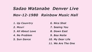 Sadao Watanabe  Denver Live 1980 渡辺貞夫 デンバー・ライブ 1980年 [upl. by Arlynne831]