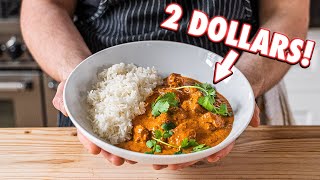 The 2 Dollar Curry Butter Chicken  But Cheaper [upl. by Nahpets]