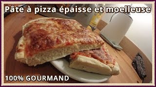 Pâte à pizza épaisse et moelleuse [upl. by Ennasor]