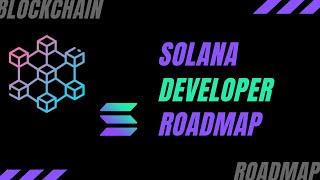 Solana Blockchain Developer Roadmap for Beginners 🔗  2022 [upl. by Eelinej595]