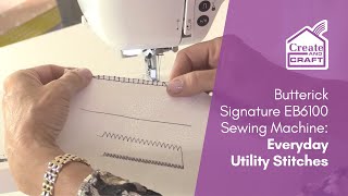 Everyday Utility Stitches  Butterick Signature EB6100 Sewing Machine  Create and Craft [upl. by Ewen601]