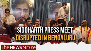 Actor Siddharth press meet disrupted by proKannada activists in Bengaluru [upl. by Brandon987]