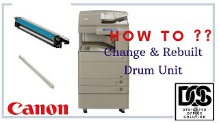 How to Change OPC Drum amp Drum Cleaning Blade For Canon IR ADV C50xx  IR ADV C52xx [upl. by Merridie859]