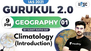 Climatology Introduction  IAS 2021 Gurukul 20  UPSC CSE  Geography by Sumit Rathi [upl. by Trella]