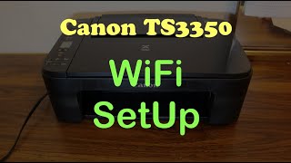 Canon TS3350 WiFi SetUp [upl. by Zosima]