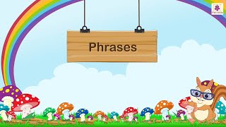 Phrases and its Types  English Grammar amp Composition Grade 4  Periwinkle [upl. by Aneri470]