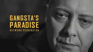 Ganstas Paradise  Raymond Reddington [upl. by Tnomad904]