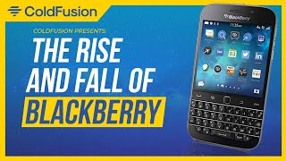 The Rise and Fall of Blackberry [upl. by Osrit184]