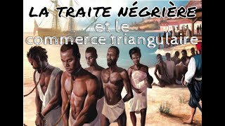 la traite négrière et le commerce triangulaire au 18ème siècle [upl. by Ovid]