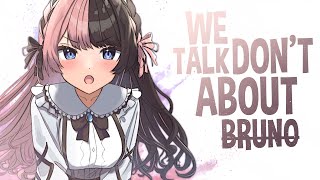 Nightcore  We Dont Talk About Bruno Lyrics [upl. by Eulaliah708]