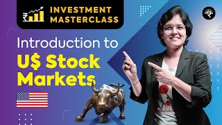 Introduction to US Stock Markets  Investment Masterclass [upl. by Alansen]