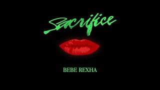 Bebe Rexha  Sacrifice Official Lyric Video [upl. by Carmen]