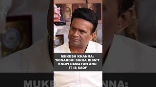 Mukesh Khanna slams Sonakshi Sinha [upl. by Yesnyl]