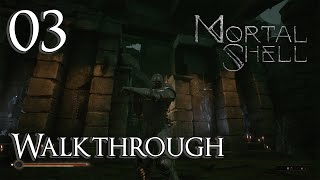 Mortal Shell  Walkthrough Part 3 Finishing Fallgrim [upl. by Agnot]