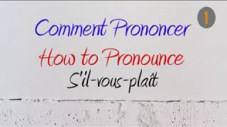 How to Pronounce – Comment Prononcer  Silvousplaît please [upl. by Hogg]