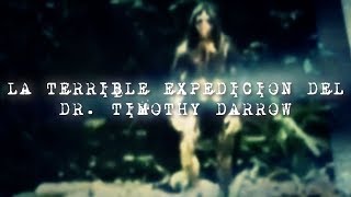 La Terrible Expedición Del Dr Timothy Darrow [upl. by Ceciley179]