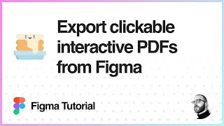 Figma Tutorial Export clickable interactive PDFs from Figma [upl. by Cindee]