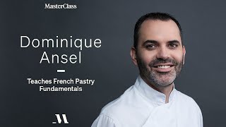 Dominique Ansel Teaches French Pastry Fundamentals  Official Trailer  MasterClass [upl. by Eyoj83]