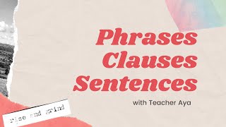 phrases clauses sentences [upl. by Gnat670]