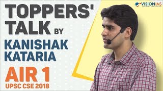 Toppers Talk by Kanishak Kataria AIR 1 UPSC CSE 2018 [upl. by Anderegg814]