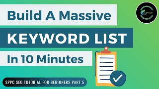 How To Build Keyword Lists For Your Website  SPPC SEO Tutorial 5 [upl. by Sleinad]