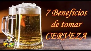 7 Beneficios de tomar CERVEZA quotte sorprenderásquot TOQUE Y SAZÓN [upl. by Terhune]