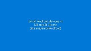 Enroll your Android device in Microsoft Intune [upl. by Nerra]