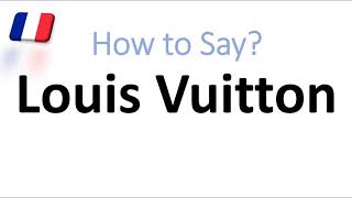 How to Say Louis Vuitton Correctly French Pronunciation Native Speaker [upl. by Maclean]