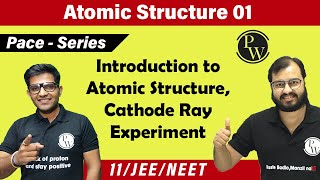 Atomic Structure  01  Introduction to Atomic Structure  Cathode Ray Experiment  Class 11 [upl. by Anividul]