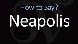 How to Pronounce Neapolis CORRECTLY [upl. by Einnil647]