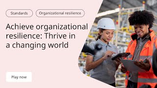 Achieve Organizational Resilience Thrive in a Changing World [upl. by Anaek]