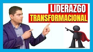 LIDERAZGO TRANSFORMACIONAL  ¿Cómo ser Líder Transformador ¡INFLUYE EN TU EQUIPO 🔥 [upl. by Baniaz]