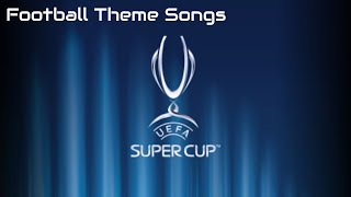 UEFA SuperCup Official Intro Song [upl. by Donahoe960]