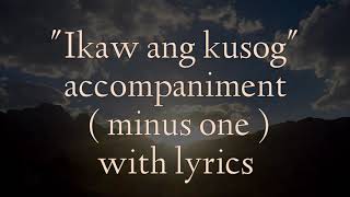 IKAW ANG KUSOG  MINUS ONE WITH LYRICS  Instrumental bisaya worship song [upl. by Ahsenik508]