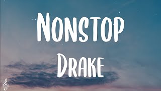 Drake  Nonstop Lyrics [upl. by Nereil]