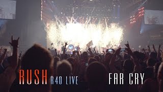 Rush  Far Cry  R40 LIVE [upl. by Jabon394]