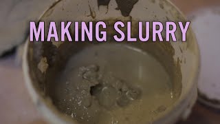 Making Slurry [upl. by Bindman]