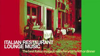 The Best Italian Songs for Restaurant Music 2024 Lounge and Chillout Vol 1 [upl. by Ranique495]